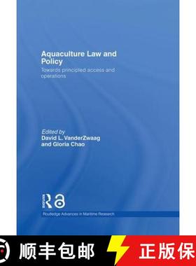 【3-4周达】Aquaculture Law and Policy : Towards principled access and operations [9780415702010]