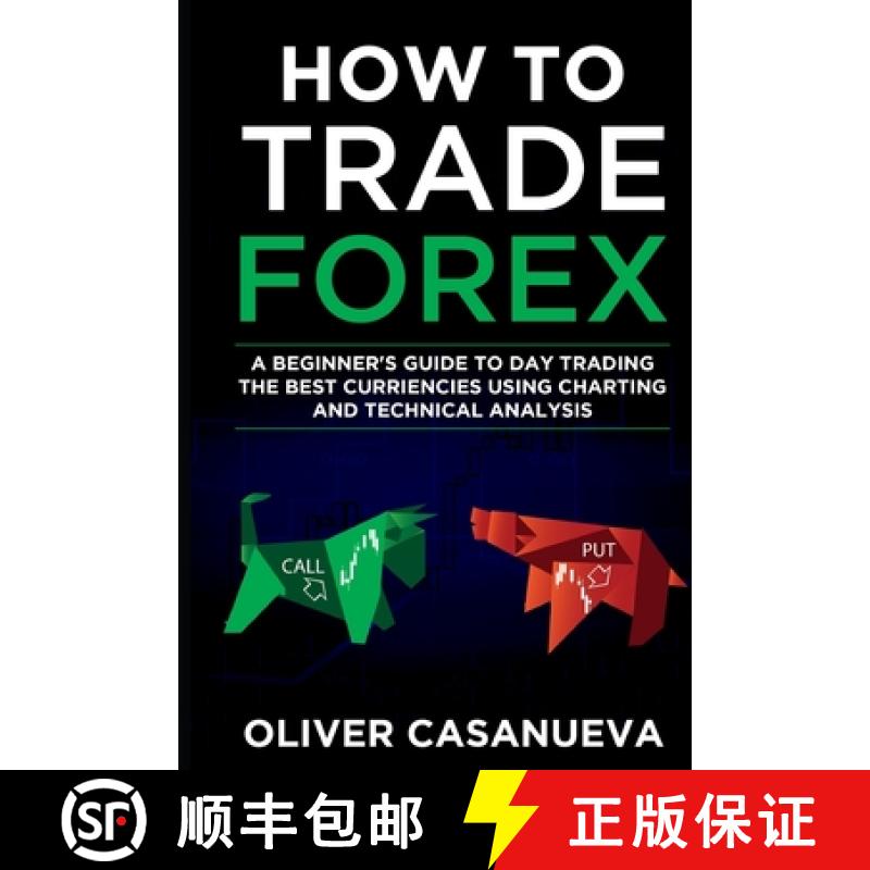 【2-3周达】How to Trade Forex: A Beginner's Guide to Day Trading the Best Curriencies Using  Charting... [9781087968728]