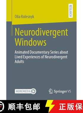 【3-4周达】Neurodivergent Windows: Animated Documentary Series about Lived Experiences of Neurodiverg... [9783658503901]