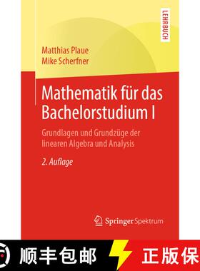 【3-4周达】Mathematik für das Bachelorstudium I : Grundlagen und Grundzüge der linearen Algebra und... [9783662583517]