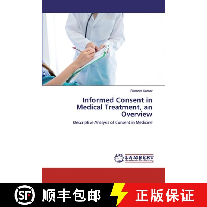 【2-3周达】Informed Consent in Medical Treatment, an Overview [9786202520997]