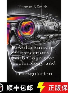 预订 Revolutionizing Inspections with Cognitive Technology and AI Triangulation [9798218377007]