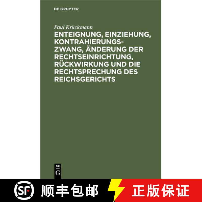 【2-3周达】Enteignung, Einziehung, Kontrahierungszwang, AEnderung der Rechtseinrichtung, Ruckwirkung ... [9783112510155]