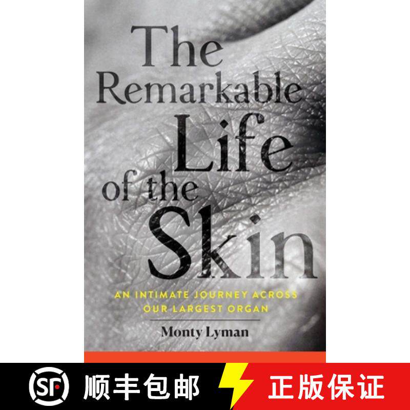 【3-4周达】The Remarkable Life of the Skin: An Intimate Journey Across Our Largest Organ [9780802148612]