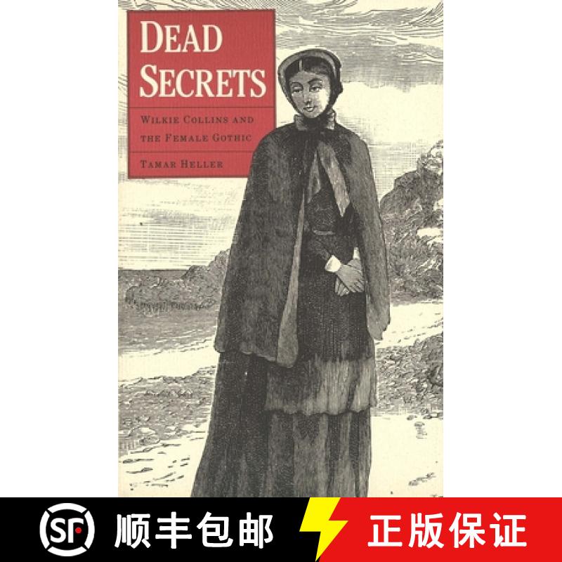 【2-3周达】Dead Secrets: Wilkie Collins and the Female Gothic [9780300045741]