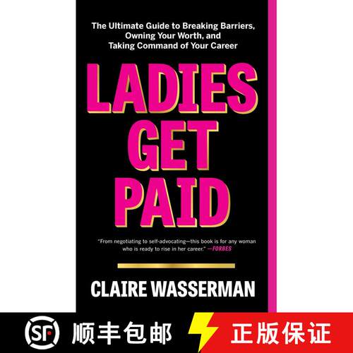【3-4周达】Ladies Get Paid: The Ultimate Guide to Breaking Barriers, Owning Your Worth, and Taking Co... [9781982126919]