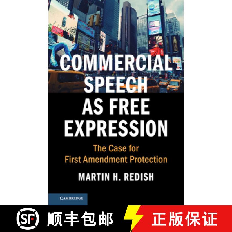 【3-4周达】Commercial Speech as Free Expression: The Case for First Amendment Protection [9781108417402]