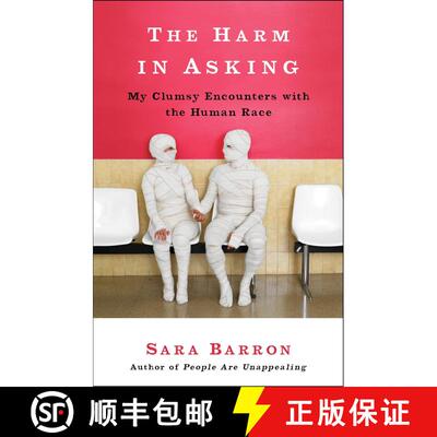 【3-4周达】The Harm in Asking: My Clumsy Encounters with the Human Race [9780307720702]