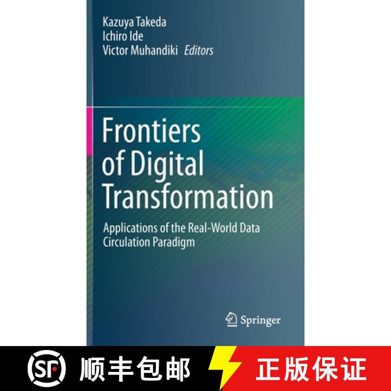 【3-4周达】Frontiers of Digital Transformation I: Applications of the Real-World Data Circulation Par... [9789811513572]