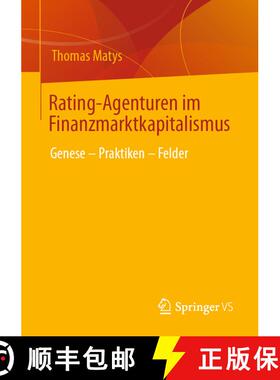 【3-4周达】Rating-Agenturen im Finanzmarktkapitalismus : Genese - Praktiken - Felder (1. Aufl. 2023) [9783658407957]