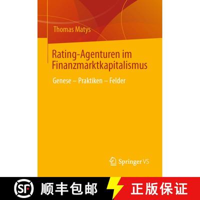【3-4周达】Rating-Agenturen im Finanzmarktkapitalismus : Genese - Praktiken - Felder (1. Aufl. 2023) [9783658407957]