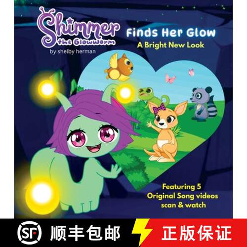【3-4周达】Shimmer the Glowworm Finds Her Glow - a Bright New Look [9780990846369]