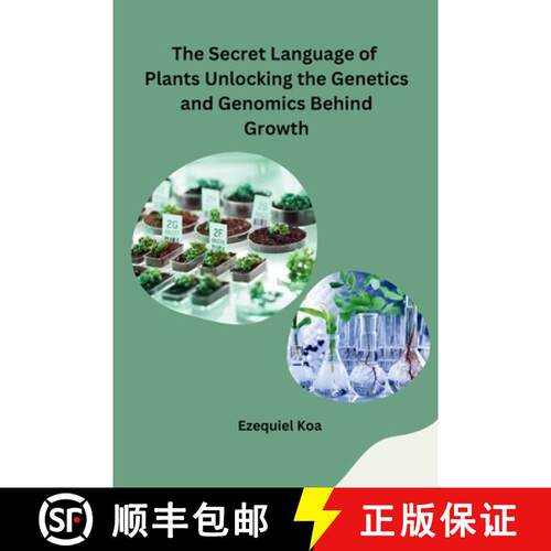 【3-4周达】The Secret Language of Plants Unlocking the Genetics and Genomics Behind Growth [9798869038616]