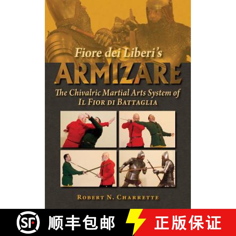 【3-4周达】Fiore dei Liberi's Armizare : The Chivalric Martial Arts System of Il Fior di Battaglia [9780982591178]