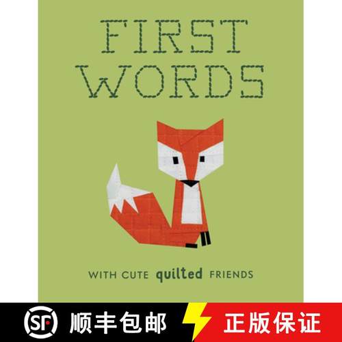 【3-4周达】First Words with Cute Quilted Friends: A Padded Board Book for Infants and Toddlers Featur... [9781941325964]