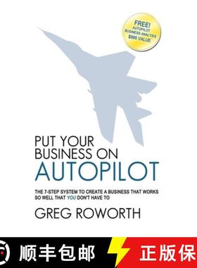 【3-4周达】Put Your Business on Autopilot : The 7-Step System to Create a Business That Works So Well... [9781600374876]