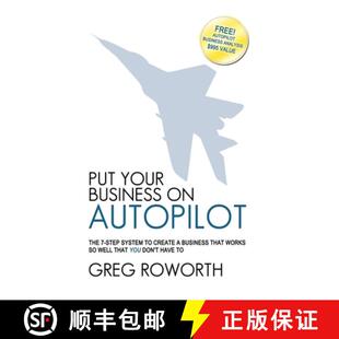 【3-4周达】Put Your Business on Autopilot : The 7-Step System to Create a Business That Works So Well... [9781600374876]