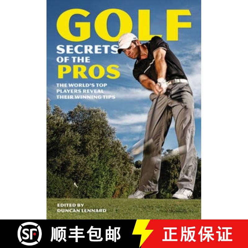 【3-4周达】Golf Secrets of the Pros: The World's Top Players Reveal Their Winning Tips [9780715336120]