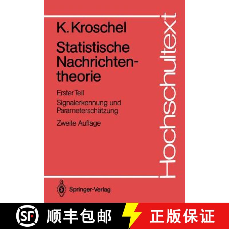 【3-4周达】Statistische Nachrichtentheorie : Erster Teil Signalerkennung und Parameterschätzung [9783540171539]