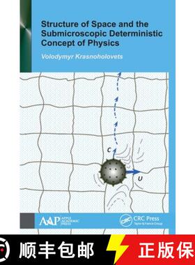 【3-4周达】Structure of Space and the Submicroscopic Deterministic Concept of Physics [9781774636718]