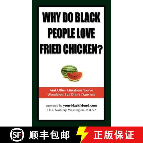 【3-4周达】Why Do Black People Love Fried Chicken? and Other Questions You've Wondered But Didn't Dar... [9780977792108]