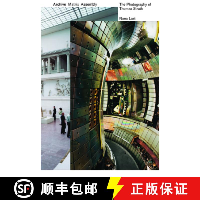 【3-4周达】Archive, Matrix, Assembly : The Photographs of Thomas Struth 1978-2018 [9781943532827]