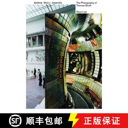 【3-4周达】Archive, Matrix, Assembly : The Photographs of Thomas Struth 1978-2018 [9781943532827]