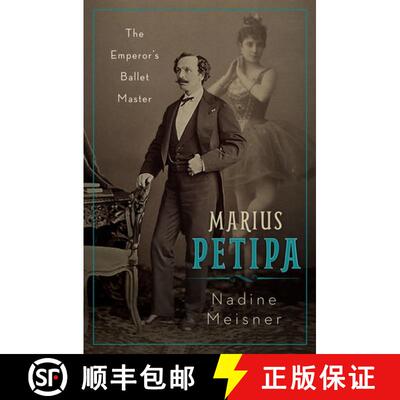【3-4周达】精装 Marius Petipa: The Emperor's Ballet Master [9780190659295]