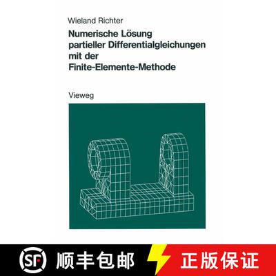 【3-4周达】Numerische Lösung partieller Differentialgleichungen mit der Finite-Elemente-Methode [9783528089306]