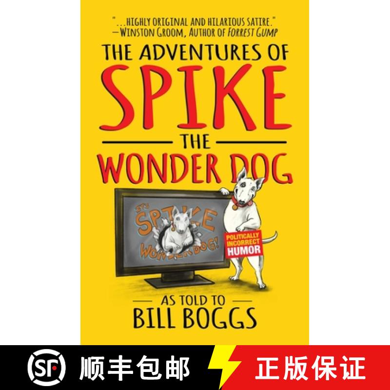 【3-4周达】The Adventures of Spike the Wonder Dog: As Told to Bill Boggs [9781642933765]