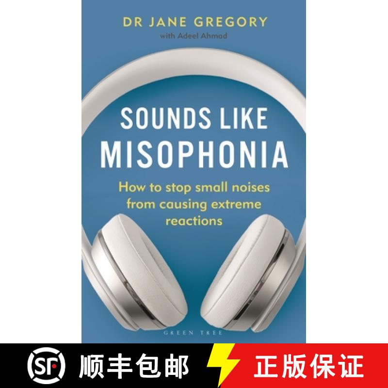 【3-4周达】Sounds Like Misophonia : How to Stop Small Noises from Causing Extreme Reactions [9781399404983]