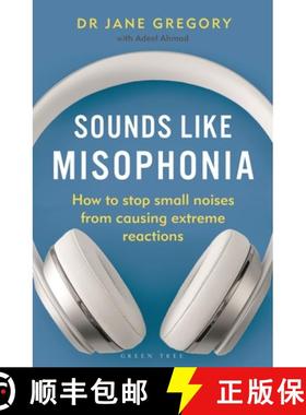 【3-4周达】Sounds Like Misophonia : How to Stop Small Noises from Causing Extreme Reactions [9781399404983]