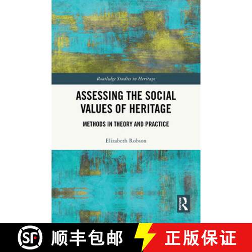 【3-4周达】Assessing the Social Values of Heritage: Methods in Theory and Practice [9781032805306]