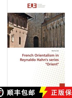 预订 French Orientalism in Reynaldo Hahn's series Orient [9783639620030]