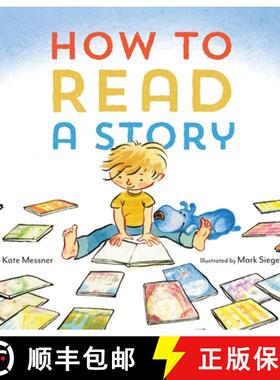 【3-4周达】How to Read a Story: (Illustrated Children's Book, Picture Book for Kids, Read Aloud Kinde... [9781452112336]
