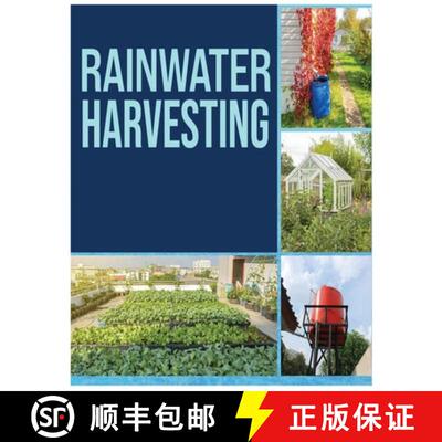 【3-4周达】Rainwater Harvesting: The Ultimate Guide to Collecting and Recycling Rainwater [9781088290699]