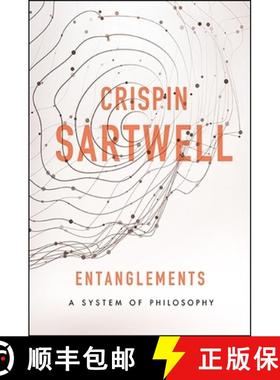 【3-4周达】Entanglements: A System of Philosophy [9781438463872]