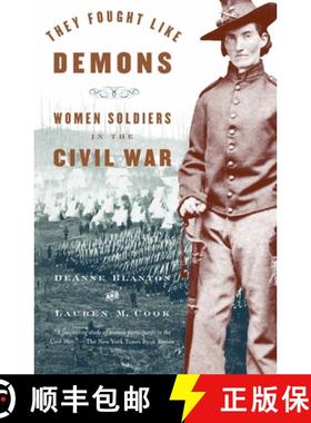 【3-4周达】They Fought Like Demons: Women Soldiers in the Civil War [9781400033157]