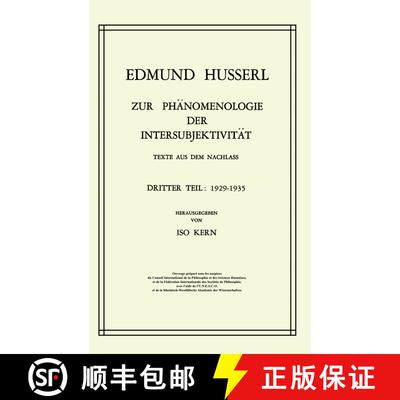 【3-4周达】Zur Ph?Nomenologie Der Intersubjektivit?t, Texte Aus Dem Nachla?. Dritter Teil. 1929-1935:... [9789024750306]