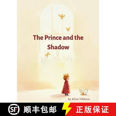 【3-4周达】The Prince and the Shadow: A Gentle Story About Loneliness, Comfort, and Growing Up [9789083698007]