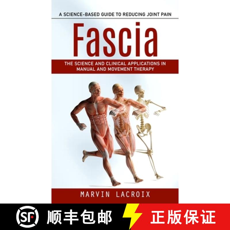 【3-4周达】Fascia: A Science-based Guide to Reducing Joint Pain (The Science and Clinical Application... [9781998038015]图片