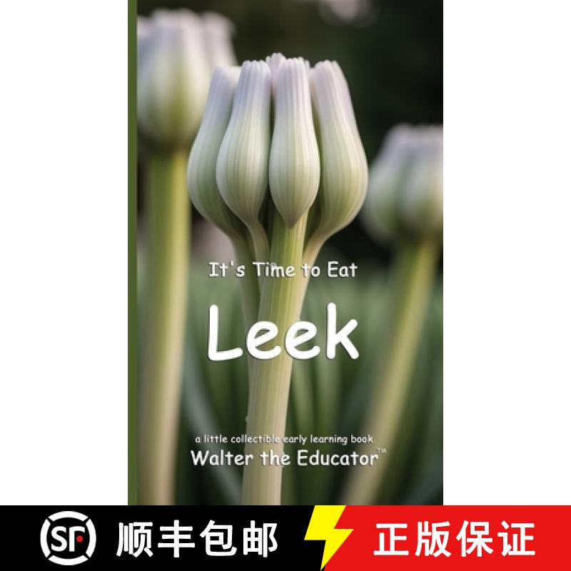 【3-4周达】It's Time to Eat Leek [9798348573812]