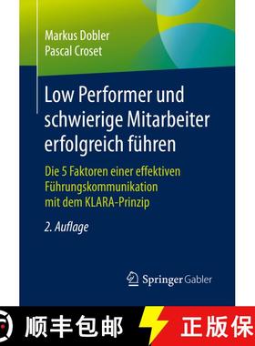 【3-4周达】Low Performer und schwierige Mitarbeiter erfolgreich führen : Die 5 Faktoren einer effekt... [9783658288624]