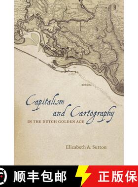 【3-4周达】Capitalism and Cartography in the Dutch Golden Age [9780226254784]