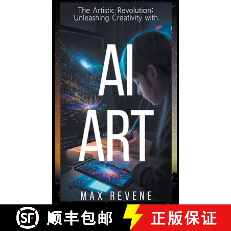 【3-4周达】The Artistic Revolution: Unleashing Creativity with AI Art [9798215672365]