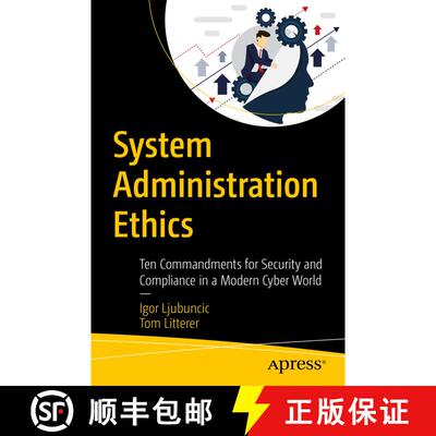 【3-4周达】System Administration Ethics : Ten Commandments for Security and Compliance in a Modern Cy... [9781484249871]