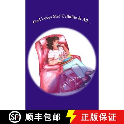 预订 God Loves Me!: Cellulite and All... [9780997939903]