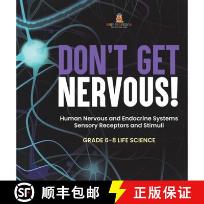 【3-4周达】精装 Don't Get Nervous! Human Nervous and Endocrine Systems | Sensory Receptors and Stimul... [9781541998766]