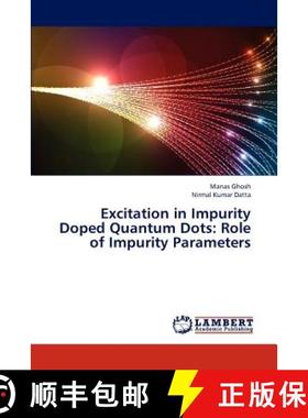 预订 Excitation in Impurity Doped Quantum Dots: Role of Impurity Parameters [9783844389326]