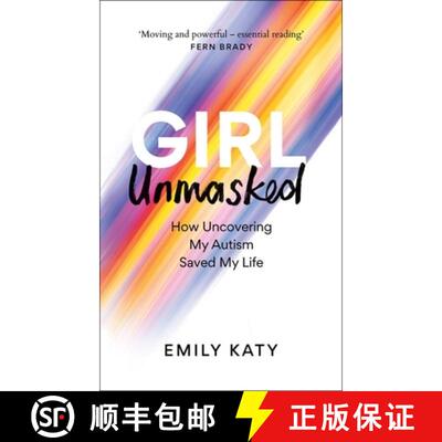 【3-4周达】精装 Girl Unmasked : The Sunday Times Bestseller: How Uncovering My Autism Saved My Life [9781800961395]